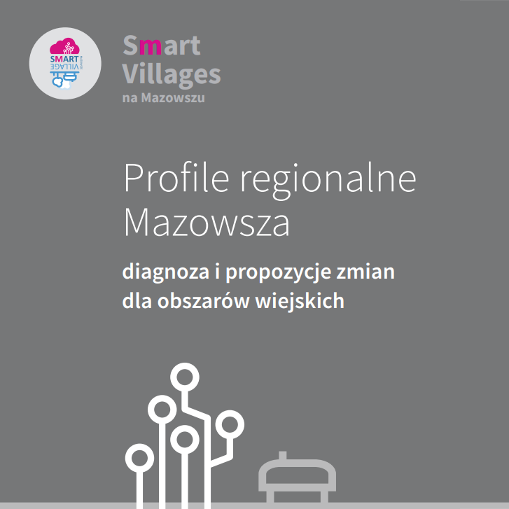 Profile regionalne Mazowsza - diagnoza i propozycje zmian dla obszarów wiejskich